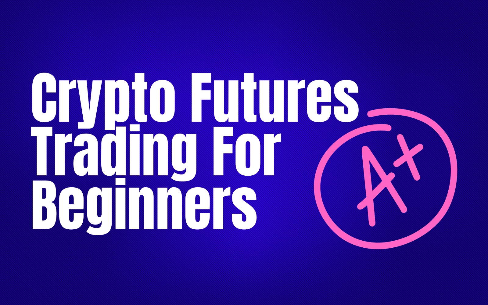 Crypto Futures Trading for Beginners