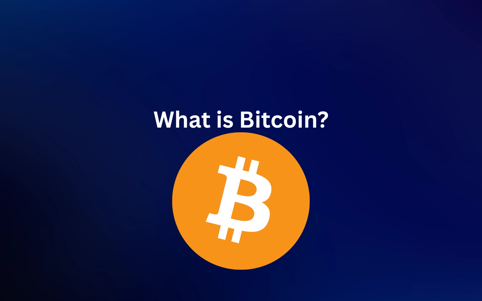 What Is Bitcoin?